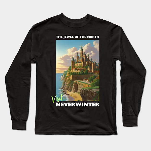 The Jewel of the North - Visit Neverwinter Long Sleeve T-Shirt by CursedContent